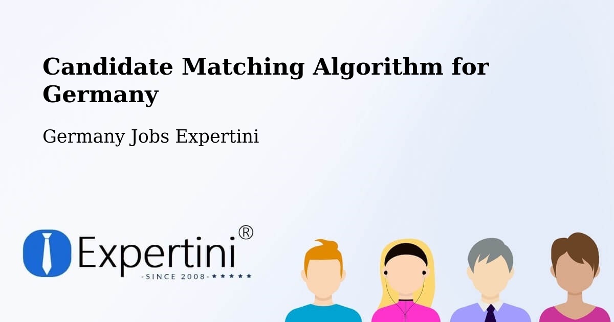 Candidate Matching Algorithm Overview – Wolfsburg - Germany Jobs Expertini