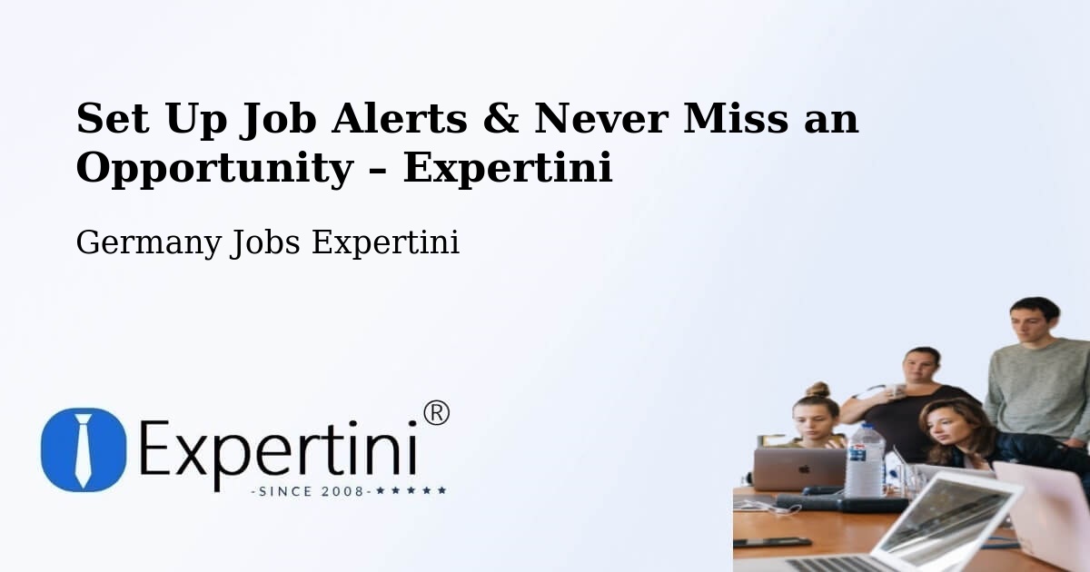 Job Alerts Guide – Get Notified About New Jobs in Wolfsburg - Wolfsburg, Germany Jobs Expertini